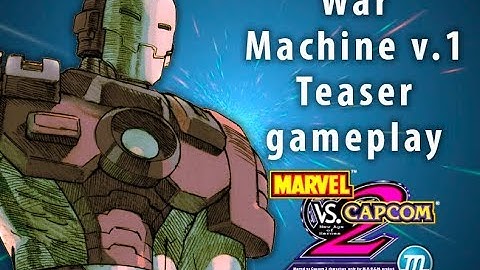 Marvel vs Capcom 2 M.U.G.E.N. Project - War Machine v1 Teaser Gameplay