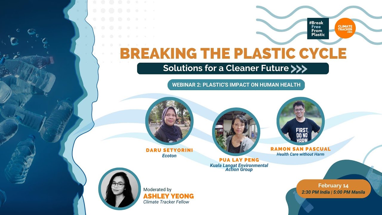 WEBINAR: Breaking the Plastic Cycle: Impacts of Plastics on Human Health