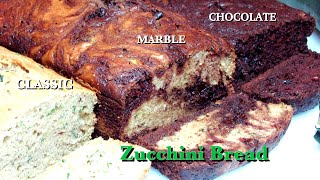 CLASSIC/ MARBLE/CHOCOLATE ZUCCHINI BREAD ALL IN ONE |  ZUCCHINI BREAD RECIPE