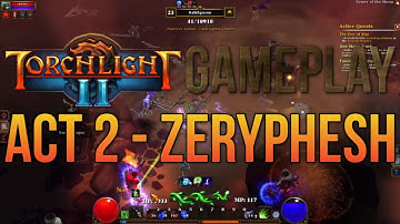 Torchlight 2 Gameplay: Act 2 - Zeryphesh