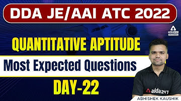 DDA JE/AAI ATC 2022 | Quantitative Aptitude | Most Expected Questions #22