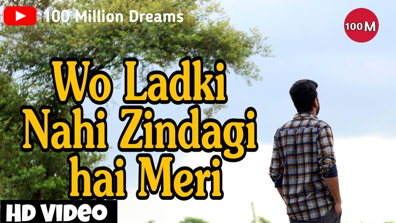 Wo Ladki Nahi Zindagi Hai Meri  Unplugged Cover Video Song