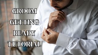 Wedding Photography Behind the Scenes | How to Photograph Groom Getting Ready | Groom Prep Tutorial