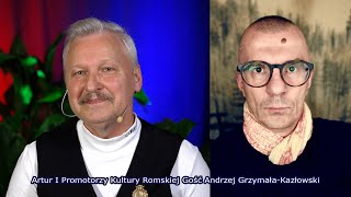 Artur i Promotorzy Kultury Romskiej Gość Andrzej Grzymała-Kazłowski
