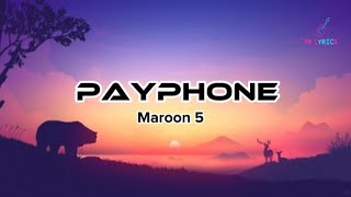 Maroon 5 - Payphone (lyrics) ft. Wiz khalifa