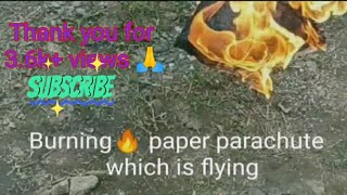 #shorts #priya bharti #Burning🔥 paper parachute which is flying || बर्निंग पेपर पैराशूट व्हिच इज़...