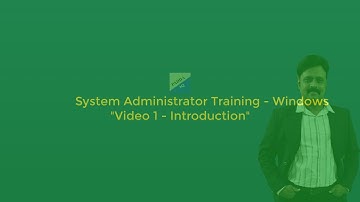 Video 1   System Administrator Training   Windows   Introduction