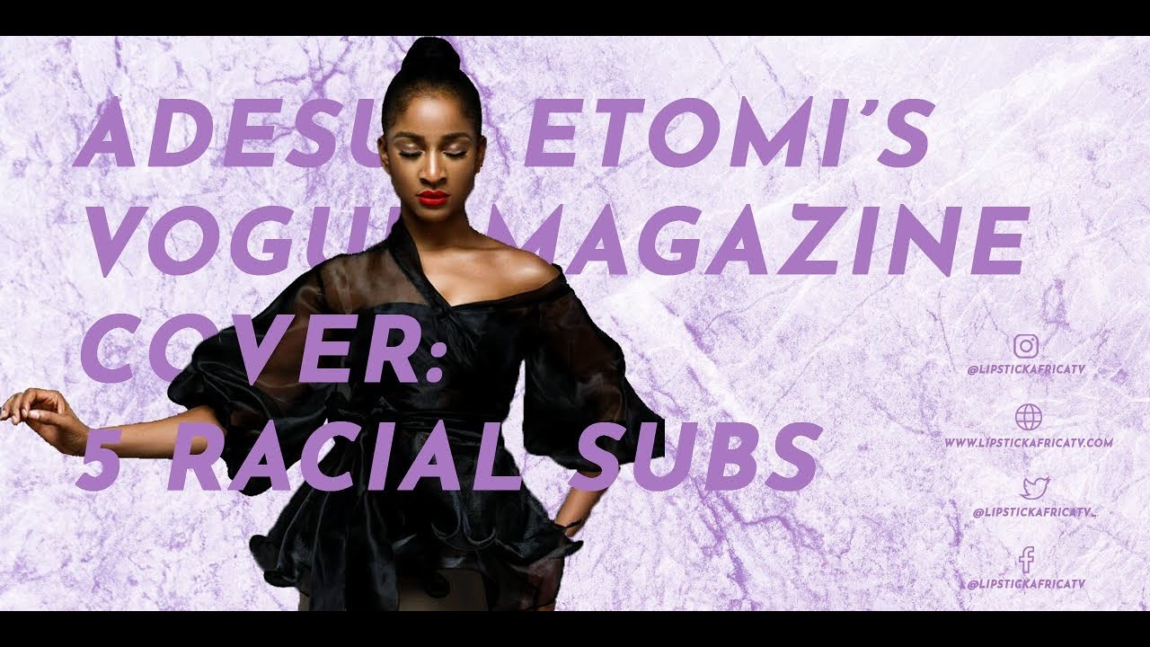 Download Adesua Etomi"s Vogue Magazine Cover: 5 Racial Subs