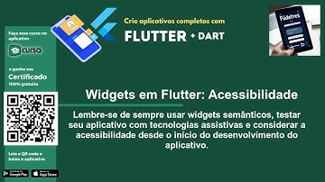 Aula 82 - Widgets em Flutter: Acessibilidade - Crie Apps com Flutter e Dart.