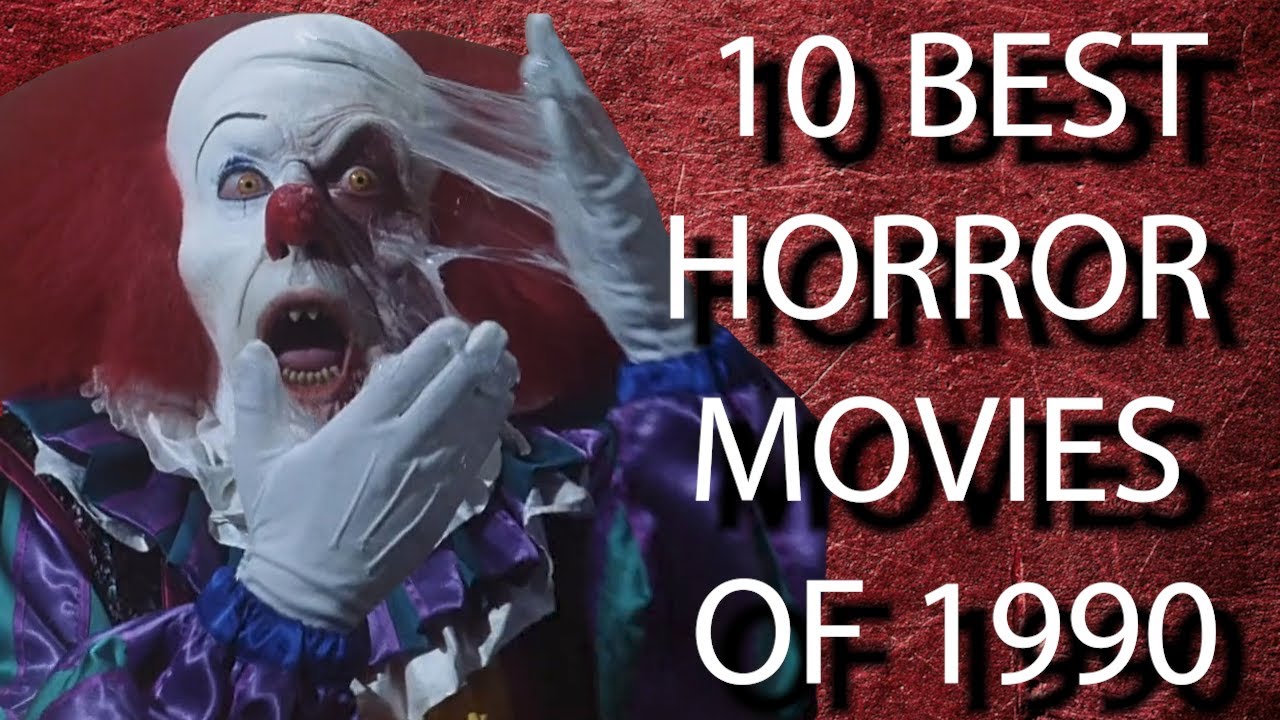 10-best-horror-movies-of-1990-youtube