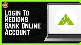 How To Login To Regions Bank Online Banking Account 2026