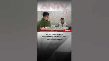 Bắt khẩn cấp đối tượng đâm gục người đàn ông khi xem cờ tướng #antv #shorts #thoisu