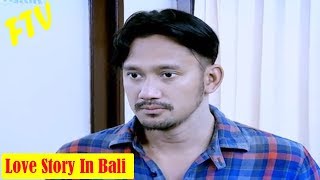 FTV Terbaru - Love Story In Bali - Nina Zatulini, Tora Sudiro
