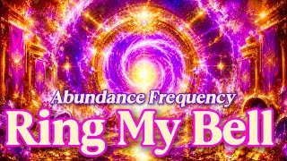 ✨Ring My Bell - Anita Ward | Abundance Portal✨Magical Wealth Frequency | 2H Extended✨