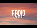 Lana Del Rey - Radio (Lyrics) "now my life