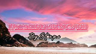 Last Thing On My Mind - Steps Lyrics