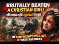 Brutally by Asim Munif’s relative & Pakistani Police on a Christian Girl #video #hindi #urdu #delhi