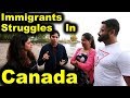 IMMIGRANTS STRUGGLES IN CANADA | CANADA COUPLE