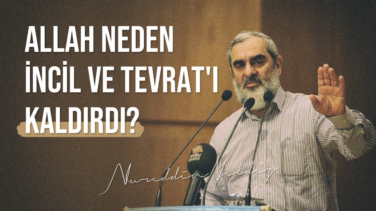 Allah Neden İncil ve Tevrat'ı Kaldırdı? - Nureddin Yıldız - Sosyal Doku Vakfı