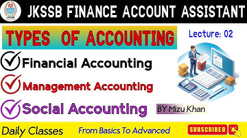INTRODUCTION TO ACCOUNTING | TYPES OF ACCOUNTING |  JKSSB FINANCE ACCOUNT ASSISTANT EXAM