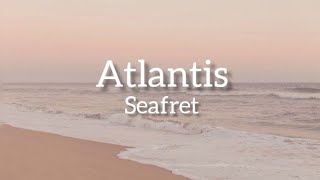 Atlantis (Lyrics) - Seafret