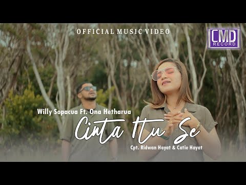 Cinta Itu Se - Ona Hetharua