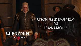 Wiedźmin 3 Dziki Gon: UKŁON PRZED EMPHYREM vs BRAK UKŁONU [OBIE OPCJE]