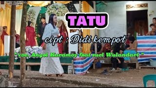 Tatu || Angel Karamoy Feat Suci  || Live || @newkasumaofficial || Dusun Enteras || Desa Sungai Ayak
