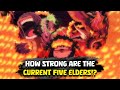 How strong are the current five elders explained