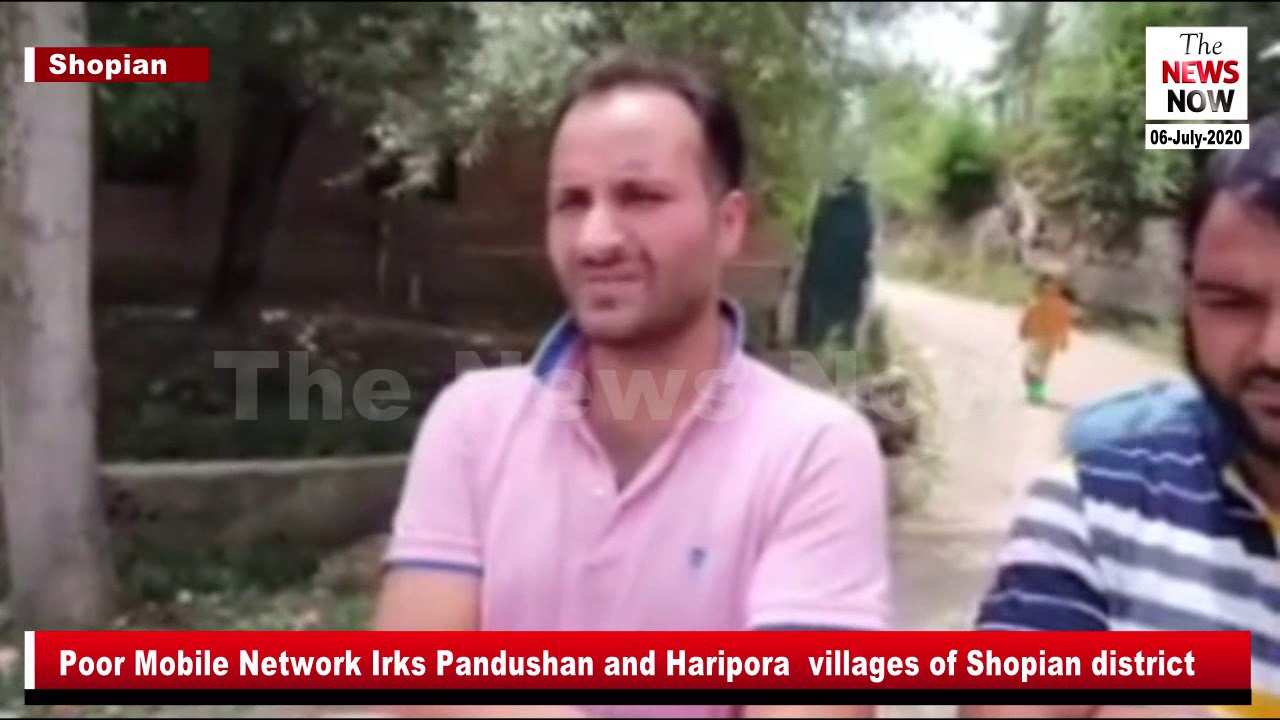 Poor Mobile Network Irks Pandushan and Haripora villages of Shopian ...