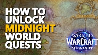 How to unlock Midnight World Quests WoW