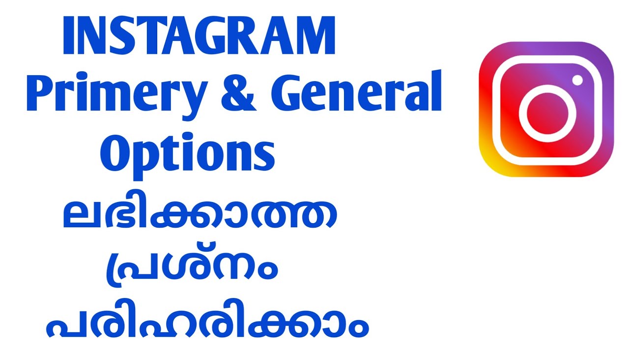 how to fix instagram primary and general not showing Malayalam YouTube