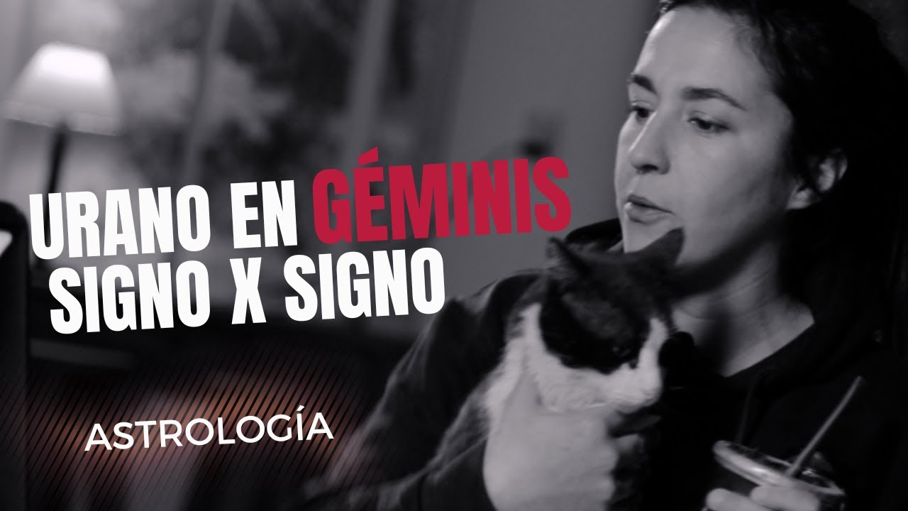 URANO EN GÉMINIS PARA CADA SIGNO
