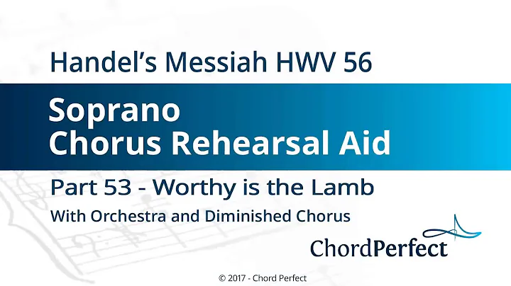 Handel's Messiah Part 53 - Worthy is the Lamb - So...