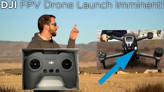 Dji Fpv Drone Launch Imminent Latest Leaks
