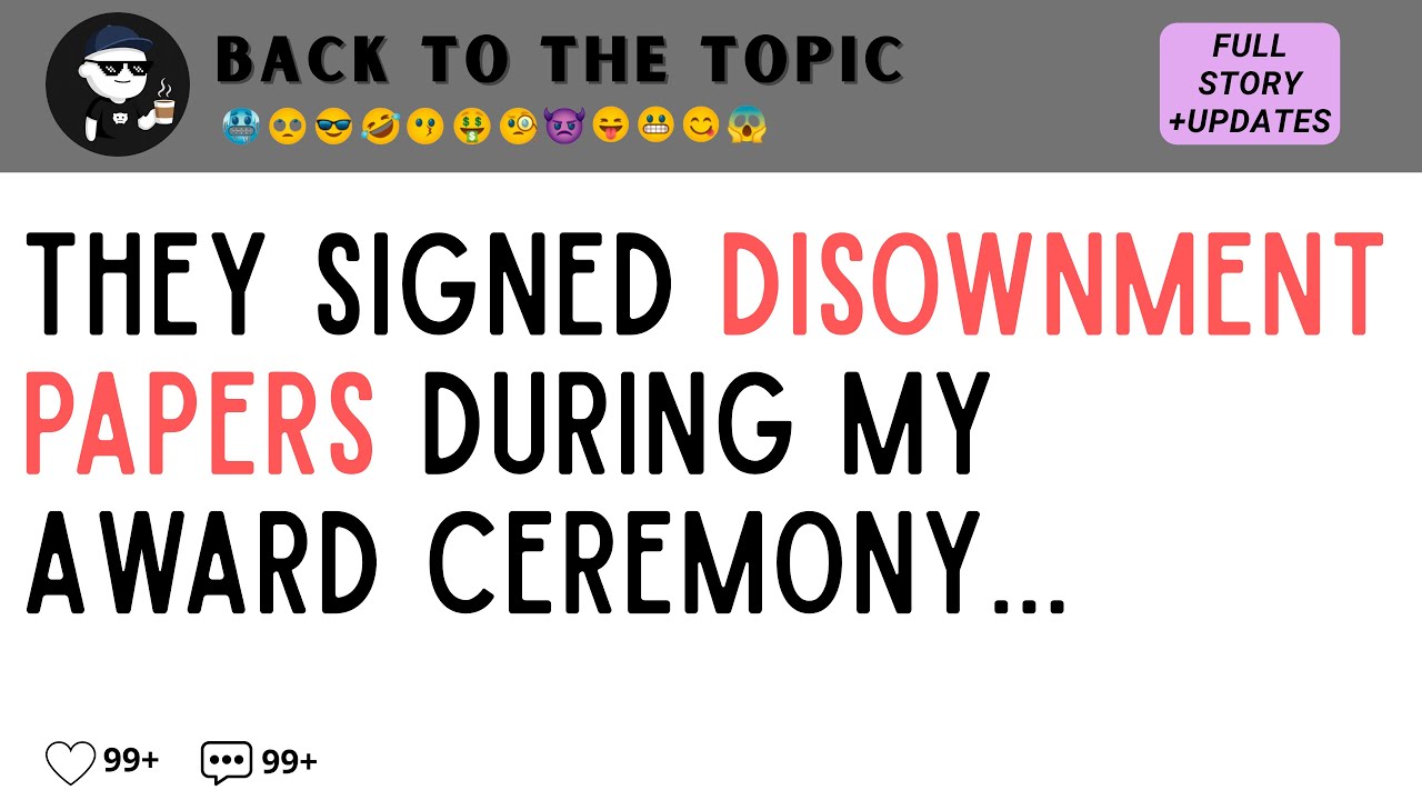 Disownment They Signed DISOWNMENT PAPERS During My Award Ceremony...When The CEO ...