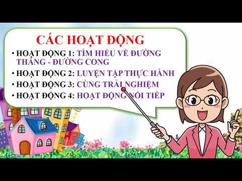 Tuần 6 - Toán - Bài: Đường thẳng – đường cong