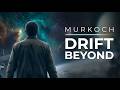 MURKOCH – Drift Beyond (Space Techno | Ambient Techno | Cosmic Journey)