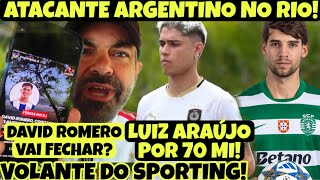 CONTRATADO? ATACANTE DAVID ROMERO JÁ TÁ NO RIO! L.A VENDIDO POR 70 MI? VOLANTE DO SPORTING NA MIRA?