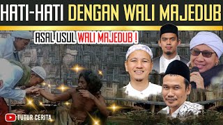 Asal Usul Wali Majedub Banyak Yang Salah Mengartikan Wali Majdub Jadzab