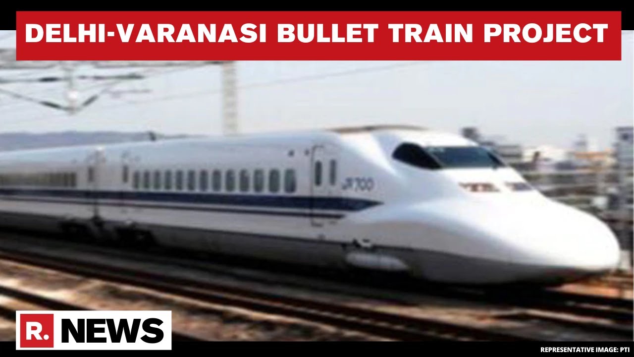 Proposed Delhi-Varanasi Bullet Train To Make A Stopover At Ayodhya ...