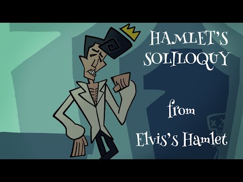 HAMLET'S SOLILOQUY from "Elvis's Hamlet"