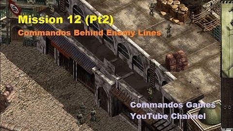 Commandos Behind Enemy Lines  Mission 12 (Pt2): Up On The Roof