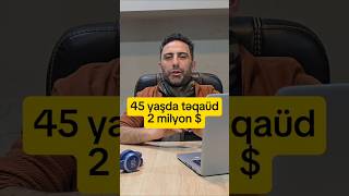45 yaş &amp; 2 milyon $
