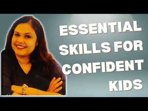 5 Essential Skills Every Kid Needs for Unstoppable Confidence - YouTube