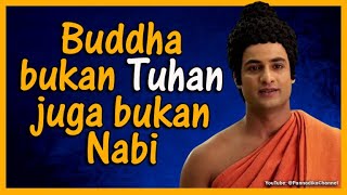 BUDDHA BUKAN TUHAN, JUGA BUKAN NABI || PANNADIKA CHANNEL