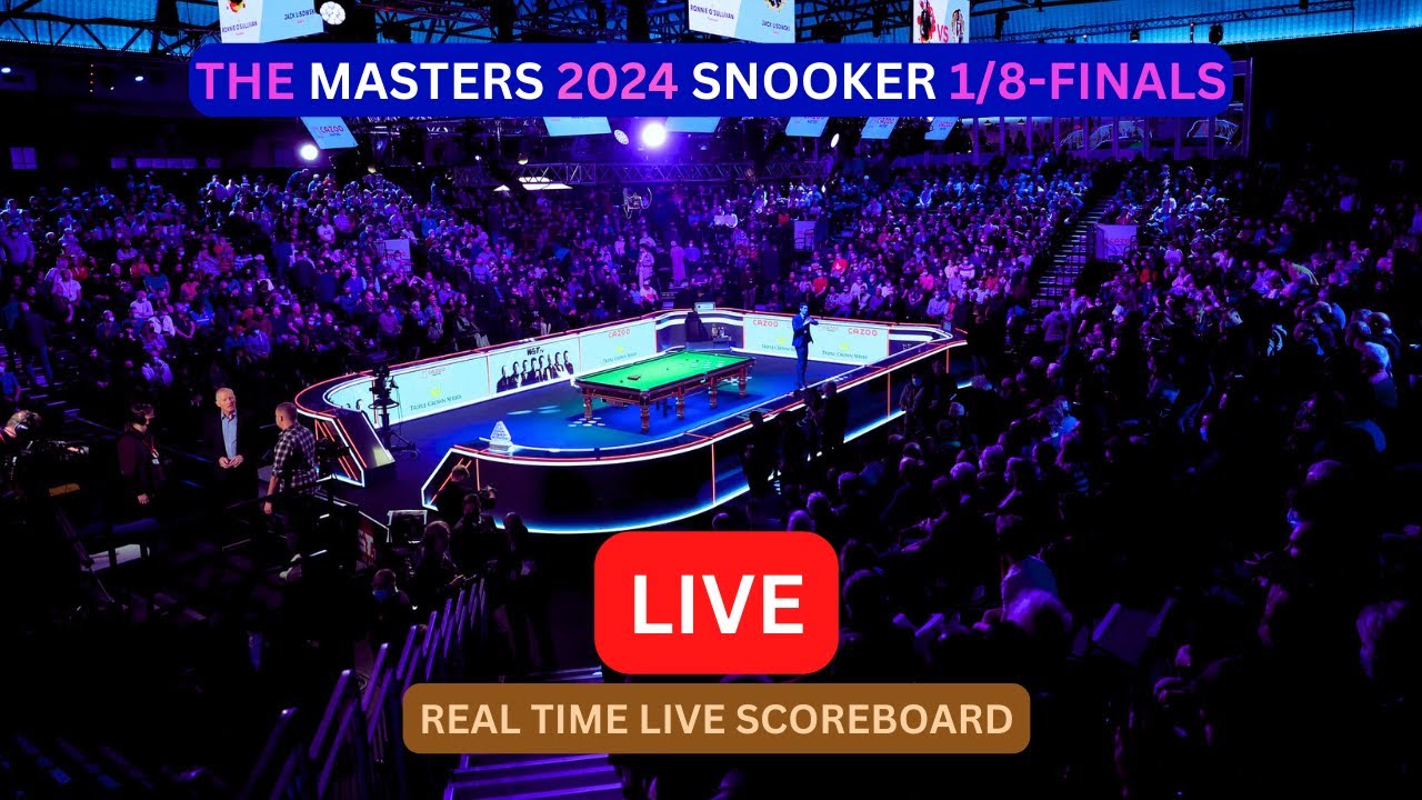 2024 The Masters Snooker LIVE Score UPDATE Today 1/8Finals Day 1