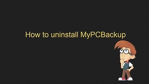 Remove MyPCBackup (Manual Uninstall Guide)