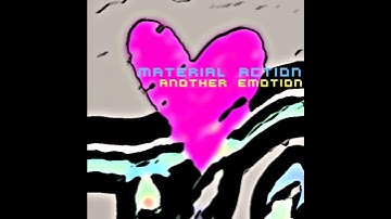 Material Action - Love (One) (2013)