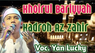 Khoirul Bariyyah Hadroh Az Zahir Voc Yan lucky  viral tiktok full lirik